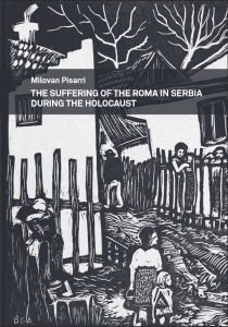 THE SUFFERING OF THE ROMA IN SERBIA DURING THE HOLOCAUST